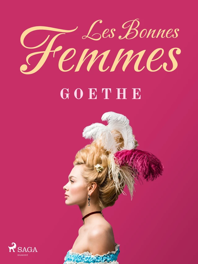 Les Bonnes Femmes - Johann Wolfgang Von Goethe - Saga Egmont French