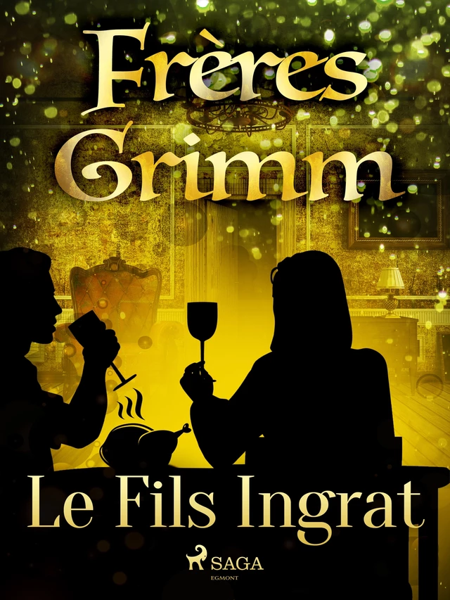 Le Fils Ingrat - Frères Grimm - Saga Egmont French