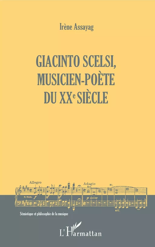 Giacinto Scelsi, musicien-poète du XXe siècle - Irène Assayag - Editions L'Harmattan