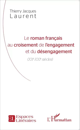 Le roman français au croisement de l'engagement et du désengagement