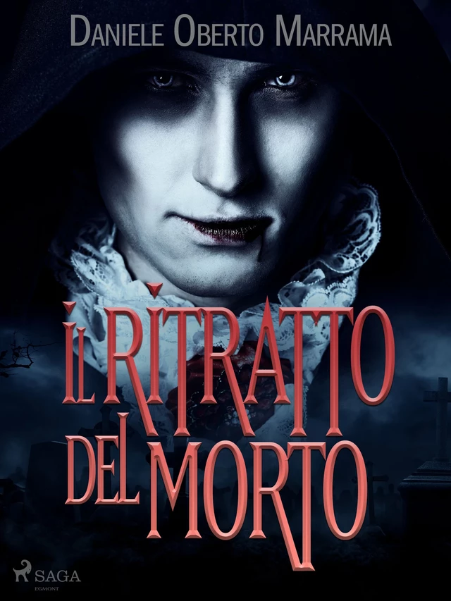 Il ritratto del morto - Daniele Oberto Marrama - Saga Egmont International