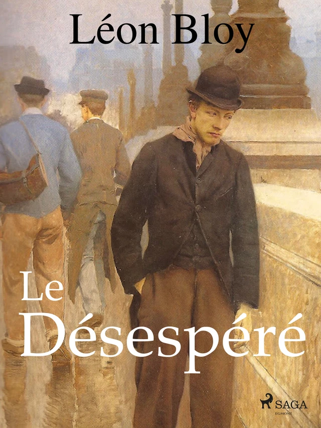 Le Désespéré - Léon Bloy - Saga Egmont French