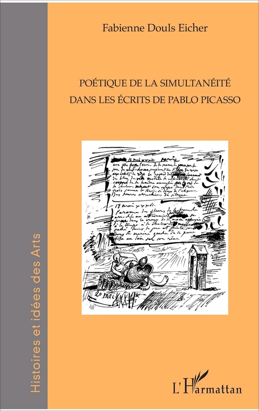 Poétique de la simultanéité dans les écrits de Pablo Picasso - Fabienne Douls Eicher - Editions L'Harmattan