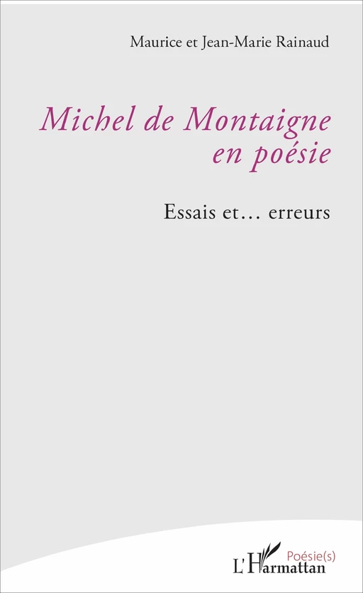 Michel de Montaigne en poésie - Jean-Marie Rainaud, Maurice Rainaud - Editions L'Harmattan