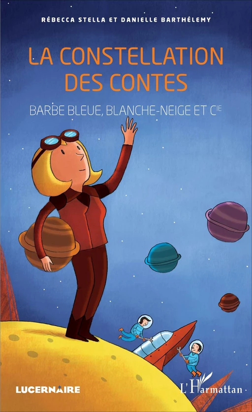 La constellation des contes - Rébecca Stella, Danielle Barthélemy - Editions L'Harmattan