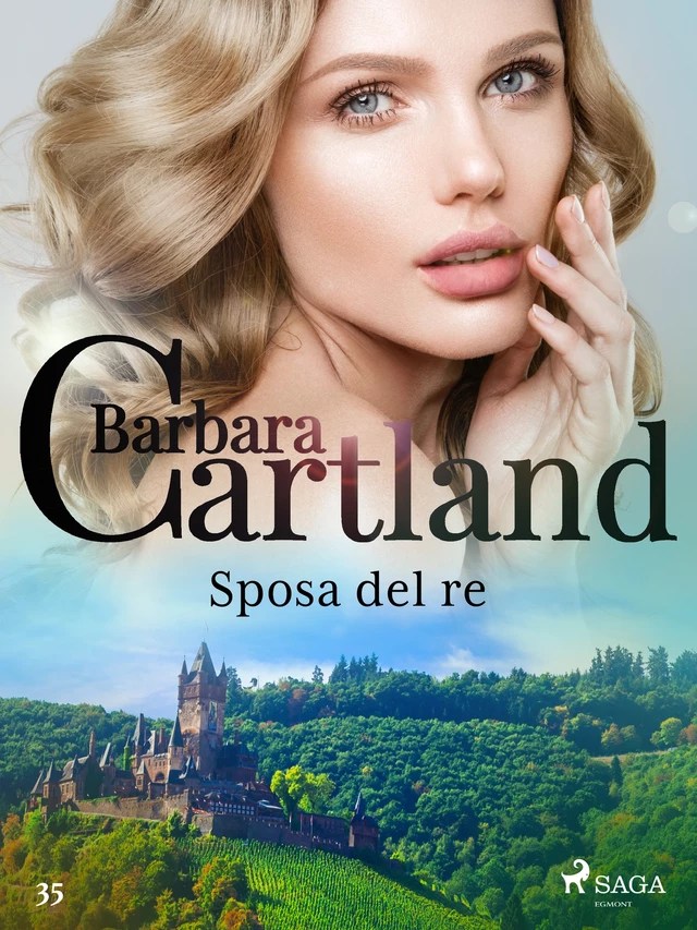 Sposa del re (La collezione eterna di Barbara Cartland 35) - Barbara Cartland - Saga Egmont International