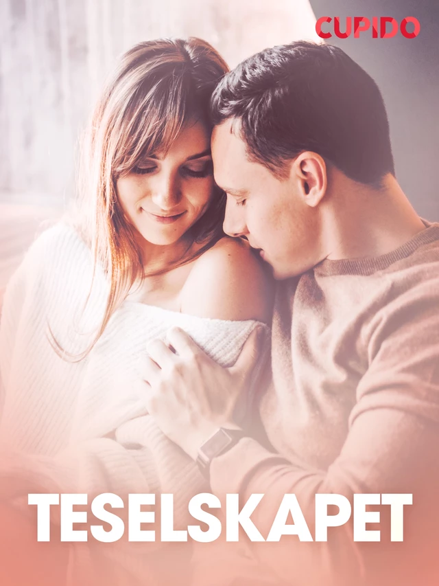 Teselskapet – erotiske noveller -  Cupido - Saga Egmont International