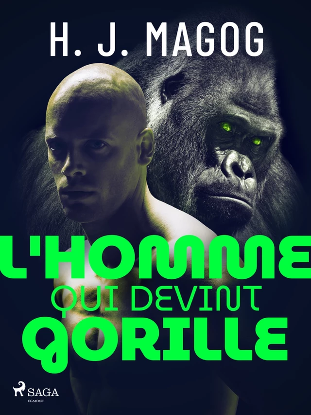 L'Homme qui devint gorille - H. J. Magog - Saga Egmont French