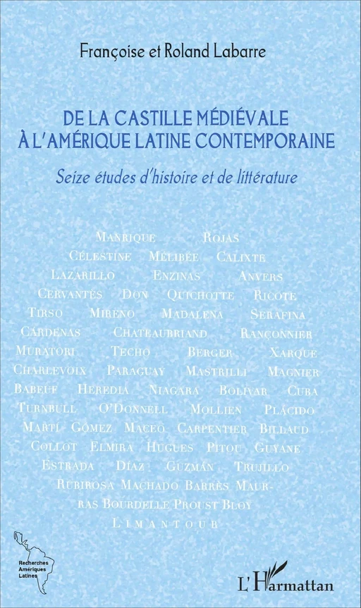 De la Castille médiévale à l'Amérique latine contemporaine - Françoise Labarre, Roland Labarre - Editions L'Harmattan