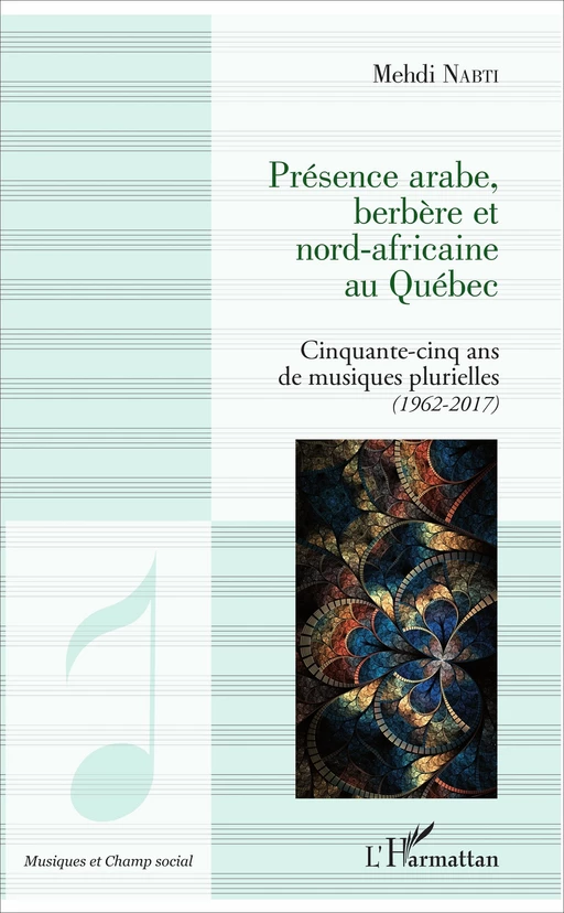 Présence arabe, berbère et nord-africaine au Québec - Mehdi Nabti - Editions L'Harmattan