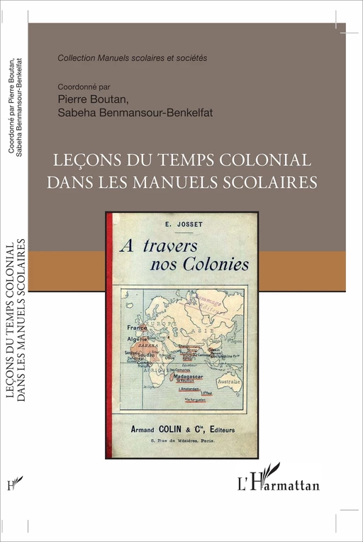 Leçons du temps colonial dans les manuels scolaires - Pierre Boutan, Sabeha Benmansour-Benkelfat - Editions L'Harmattan