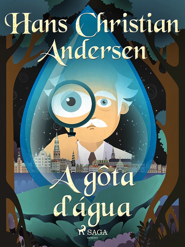 A gôta d'água - Hans Christian Andersen - Saga Egmont International