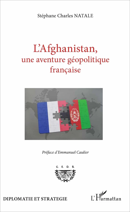 L'Afghanistan, une aventure géopolitique française -  Natale stephane charles - Editions L'Harmattan