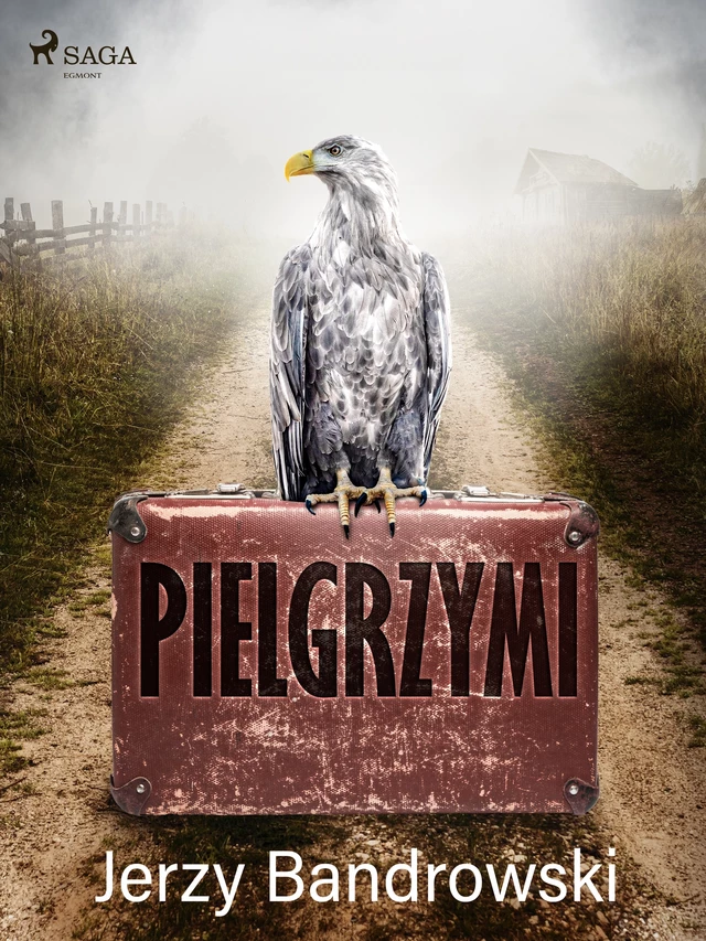 Pielgrzymi - Jerzy Bandrowski - Saga Egmont International