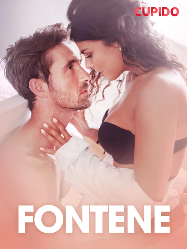 Fontene – erotiske noveller -  Cupido - Saga Egmont International