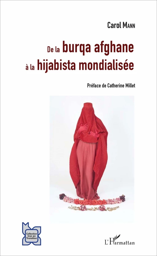 De la burqa afghane à la hijabista mondialisée - Carol Mann - Editions L'Harmattan