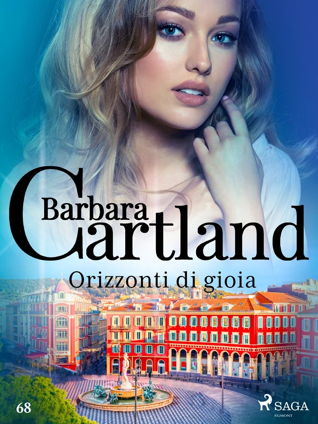 Orizzonti di gioia (La collezione eterna di Barbara Cartland 68) - Barbara Cartland - Saga Egmont International