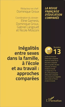 Inégalités entre sexes dans la famille, à l'école et au travail : approches comparées