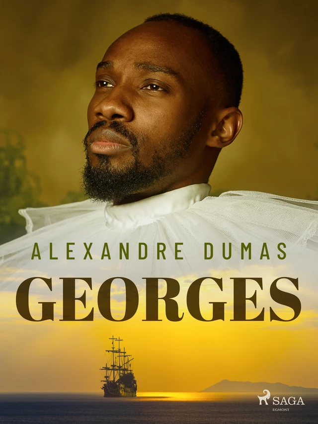 Georges - Alexandre Dumas - Saga Egmont French