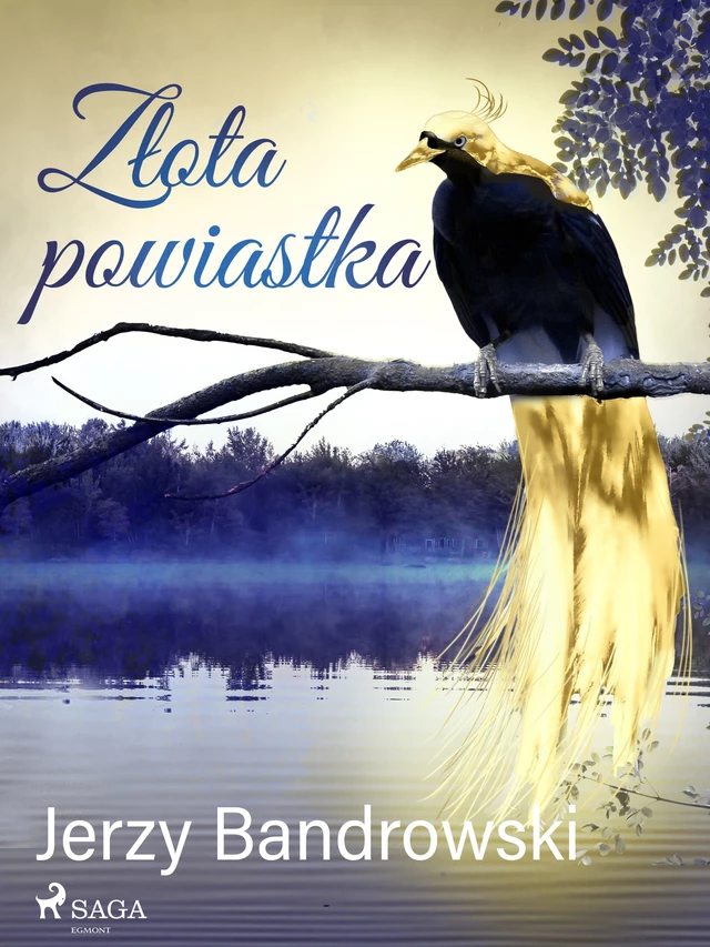 Złota powiastka - Jerzy Bandrowski - Saga Egmont International