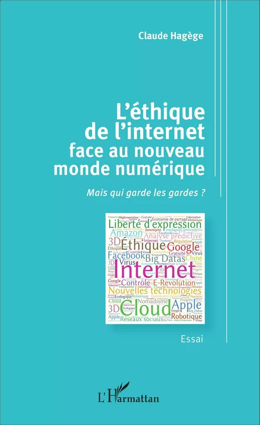 L'éthique de l'internet face au nouveau monde numérique - Claude Hagège - Editions L'Harmattan