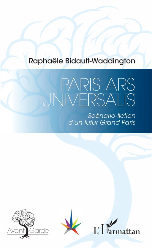 Paris Ars Universalis - Raphaële Bidault-Waddington - Editions L'Harmattan