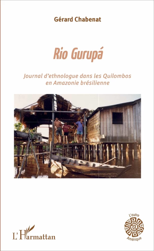 Rio Gurupá - Gérard Chabenat - Editions L'Harmattan