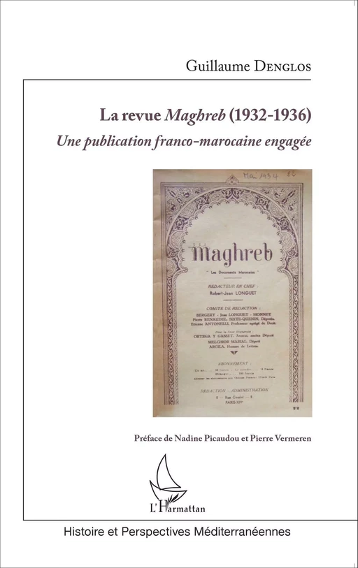 La revue Maghreb (1932-1936) - Guillaume Denglos - Editions L'Harmattan