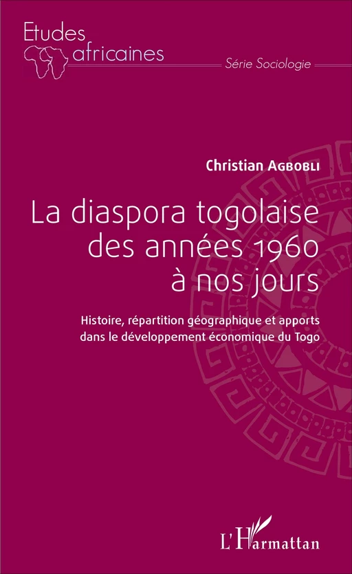 La diaspora togolaise des années 1960 à nos jours - Christian Agbobli - Editions L'Harmattan