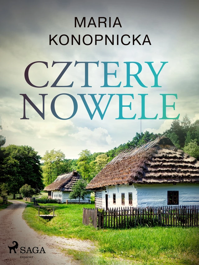 Cztery nowele - Maria Konopnicka - Saga Egmont International