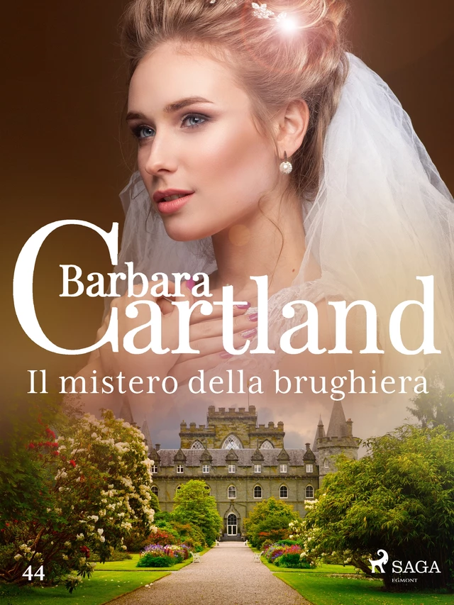 Il mistero della brughiera (La collezione eterna di Barbara Cartland 44) - Barbara Cartland - Saga Egmont International