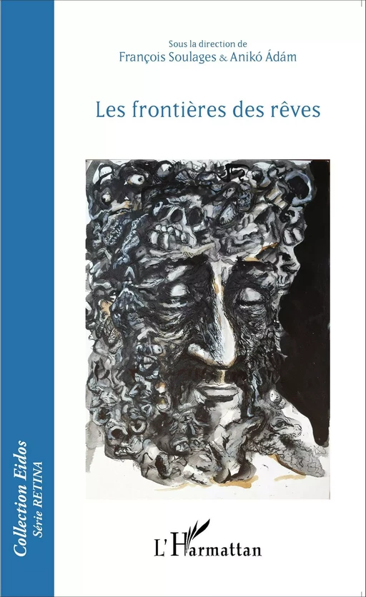 Les frontières des rêves - Anikó Adám, François Soulages - Editions L'Harmattan