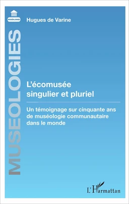 L'écomusée singulier et pluriel