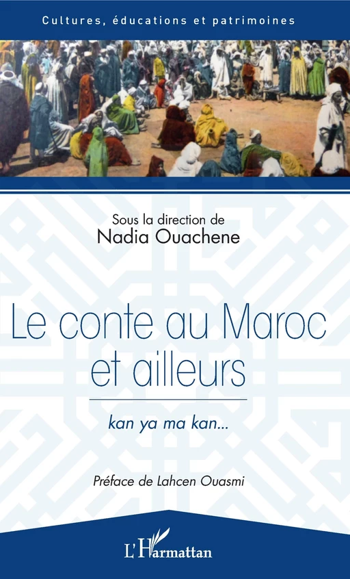 Le conte au Maroc et ailleurs - Nadia Ouachene - Editions L'Harmattan