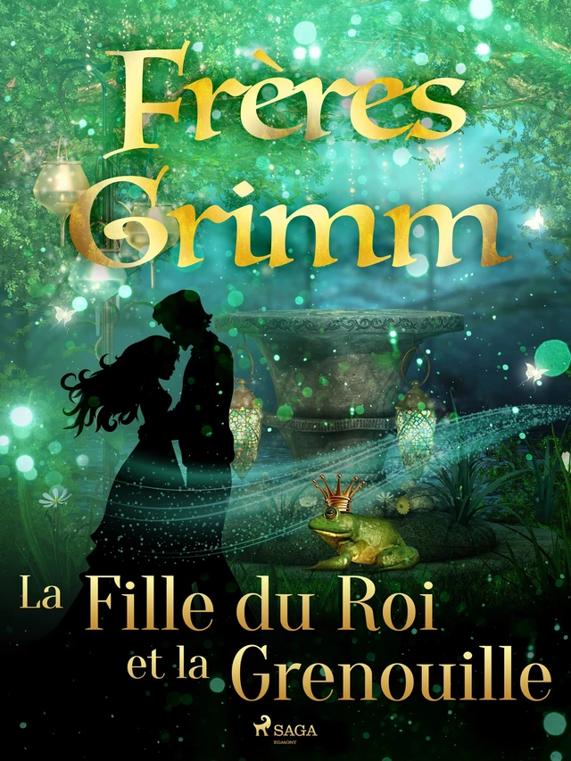 La Fille du Roi et la Grenouille - Frères Grimm - Saga Egmont French