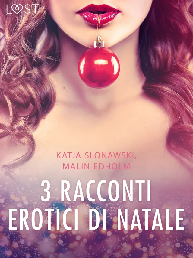 3 racconti erotici di Natale - Katja Slonawski, Malin Edholm - Saga Egmont International