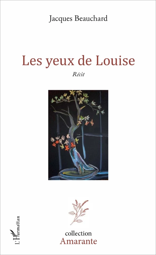 Les yeux de Louise - Jacques Beauchard - Editions L'Harmattan