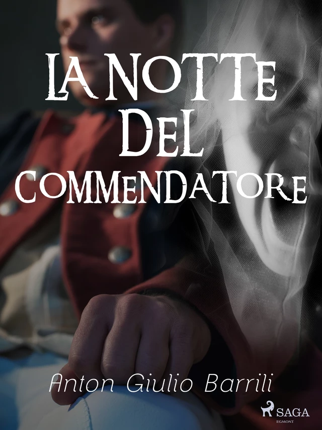 La notte del commendatore - Anton Giulio Barrili - Saga Egmont International