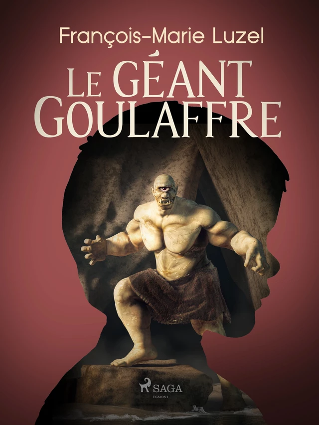 Le Géant Goulaffre - François-Marie Luzel - Saga Egmont French