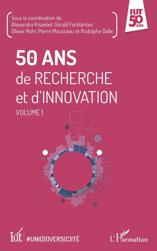 50 ans de recherche et d'innovation - Alexandra Knaebel, Gérald Ferblantier, Olivier Rohr, Pierre Mousseau, Rodolphe Dalle - Editions L'Harmattan