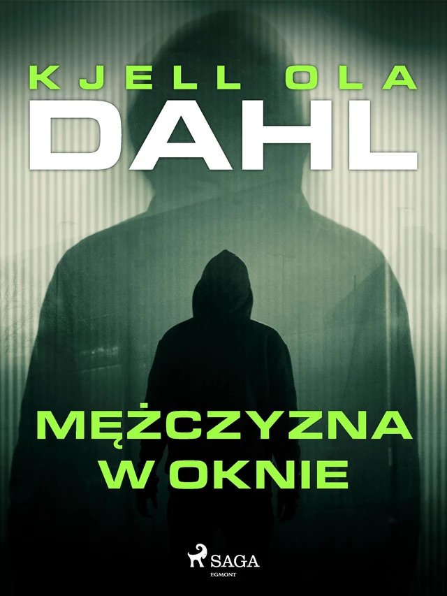 Mężczyzna w oknie - Kjell Ola Dahl - Saga Egmont International