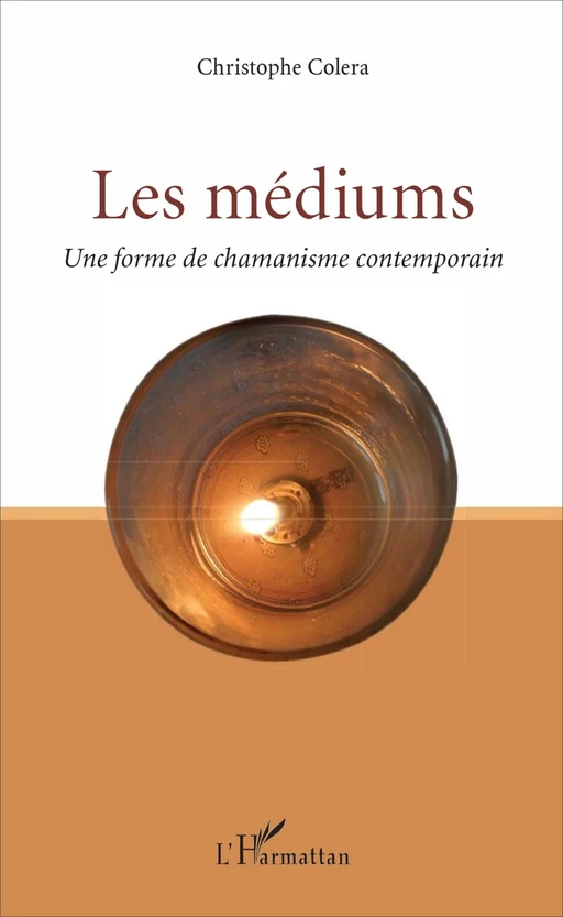 Les médiums - Christophe Colera - Editions L'Harmattan