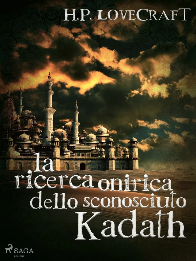 La ricerca onirica dello sconosciuto Kadath - H. P. Lovecraft - Saga Egmont International