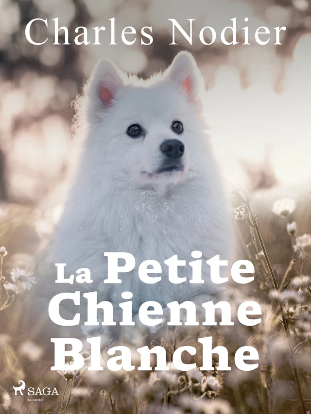 La petite chienne blanche - Charles Nodier - Saga Egmont French