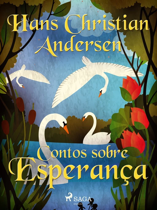 Contos sobre Esperança - Hans Christian Andersen - Saga Egmont International