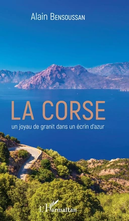 La Corse un joyau de granit dans un écrin d'azur