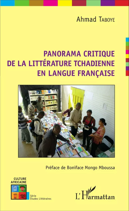 Panorama critique de la littérature tchadienne en langue française - Ahmad Taboye - Editions L'Harmattan