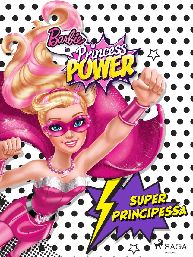 Barbie super principessa -  Mattel - Saga Egmont International