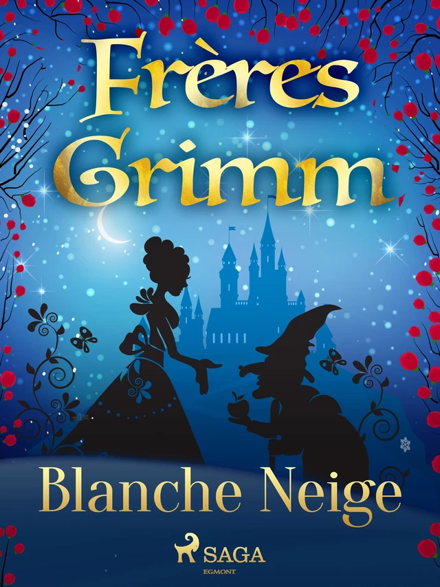 Blanche Neige - Frères Grimm - Saga Egmont French