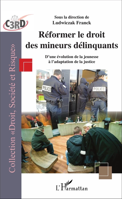 Réformer le droit des mineurs délinquants - Ludwiczak Franck - Editions L'Harmattan